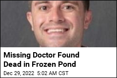 Missing Doctor Found Dead in Frozen Pond