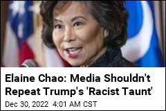 Elaine Chao Speaks Out on Trump&#39;s &#39;Racist Taunt&#39;