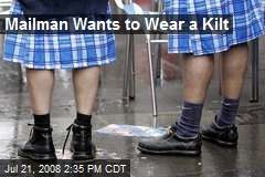 Mailman Wants to Wear a Kilt