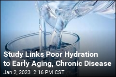 Study Links Poor Hydration to Early Aging, Chronic Disease