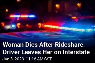 Woman Dies After Rideshare Driver Leaves Her on Interstate