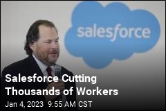 Salesforce Axing 10% of Its Staff