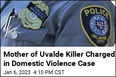 Uvalde Killer&#39;s Mother Charged With Assault