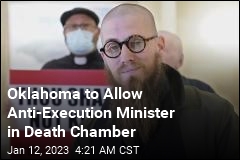 Oklahoma to Allow Anti-Execution Minister in Death Chamber