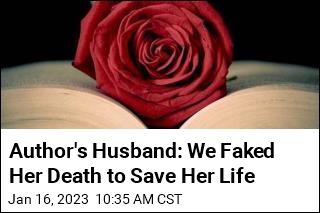 Author&#39;s Husband: We Faked Her Death to Save Her Life