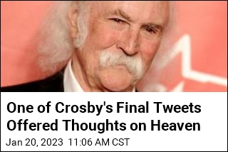 One of Crosby&#39;s Final Tweets Calls Heaven &#39;Overrated&#39;