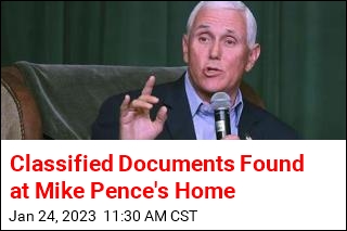 Mike Pence Had Classified Documents, Too