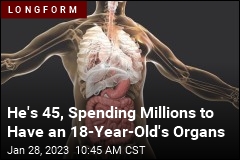 He's 45, Spending Millions to Have an 18-Year-Old's Organs