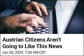 Austrian Citizens Aren&#39;t Going to Like This News