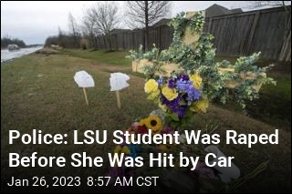 Police: LSU Student Was Raped Before She Was Hit by Car