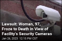 Lawsuit: Woman, 97, Froze to Death in View of Facility&#39;s Security Cameras