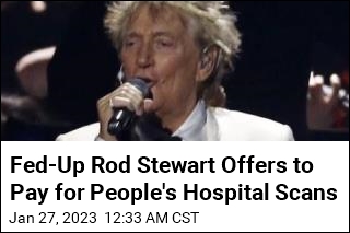 Exasperated Rod Stewart: I&#39;ll Pay for People&#39;s Hospital Scans