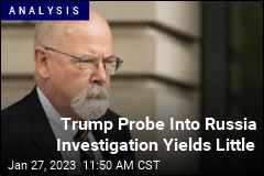 Trump Probe Into Russia Investigation Yields Little