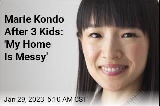 Marie Kondo After 3 Kids: &#39;My Home Is Messy&#39;