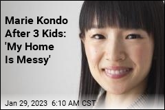 Marie Kondo After 3 Kids: &#39;My Home Is Messy&#39;