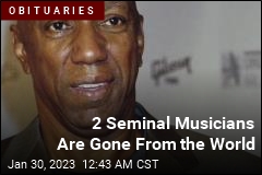 Music World Mourns 2 Seminal Musicians