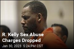 R. Kelly Sex Abuse Charges Dropped
