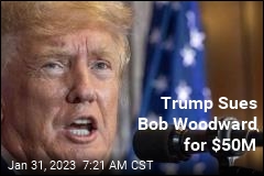 Donald Trump Sues Bob Woodward
