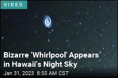 Mystery &#39;Whirlpool&#39; Appears in Hawaii Sky. Thanks, Elon