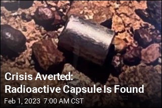 Crisis Averted: Radioactive Capsule Is Found