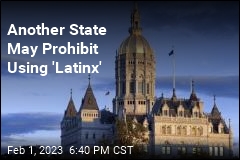 Another State May Prohibit Using &#39;Latinx&#39;