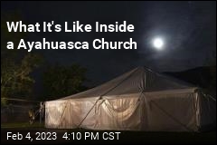 What It&#39;s Like Inside a Ayahuasca Church