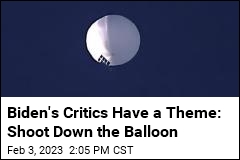 Biden&#39;s Critics Have a Theme: Shoot Down the Balloon