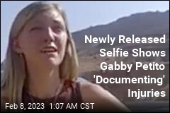 Newly Released Selfie Shows Gabby Petito &#39;Documenting&#39; Injuries