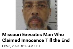 Missouri Executes Man Who Claimed Innocence Till the End