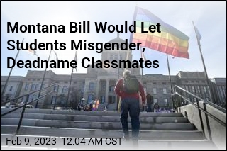 Montana Bill Would Let Students Misgender, Deadname With Impunity