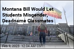 Montana Bill Would Let Students Misgender, Deadname With Impunity