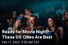 Ready for Movie Night? These US Cities Are Best