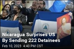 Nicaragua Flies 222 Detainees to US in a Surprise Move