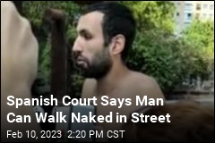 Spanish Court Says Man Can Walk Naked in Street