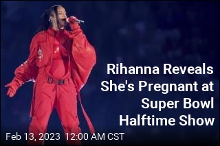 Rihanna Reveals She&#39;s Pregnant at Super Bowl Halftime Show