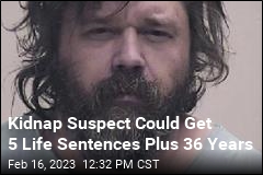 Kidnap Suspect Could Get 5 Life Sentences Plus 36 Years