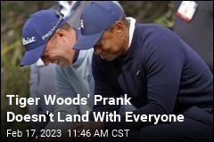 Tiger Woods&#39; Prank Doesn&#39;t Land With Everyone