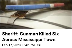Sheriff: Gunman Killed Six Across Mississippi Town