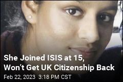 Former &#39;ISIS Bride&#39; Won&#39;t Get UK Citizenship Back