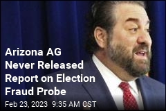 Arizona AG Never Released Report on Election Fraud Probe
