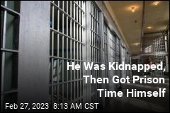 He Was Kidnapped, Then Got Prison Time Himself