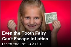 Inflation Hits the Tooth Fairy