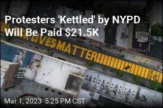 Protesters &#39;Kettled&#39; by NYPD Will Be Paid $21.5K