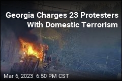 23 Face Domestic Terrorism Charges Over &#39;Cop City&#39; Protests