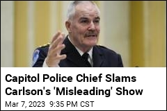 Top Capitol Cop Slams Tucker Carlson&#39;s Claims