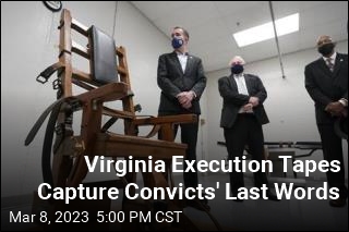 Virginia Execution Tapes Capture Convicts&#39; Last Words