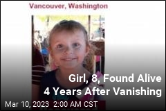 Girl, 8, Found Alive 4 Years After Vanishing