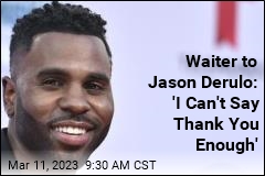 Waiter to Jason Derulo: &#39;I Can&#39;t Say Thank You Enough&#39;