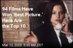 94 Films Have Won &#39;Best Picture.&#39; Here Are the Top 10