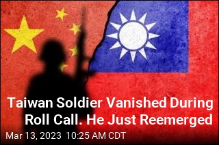 Taiwan: Vanished Soldier Has Turned Up in China